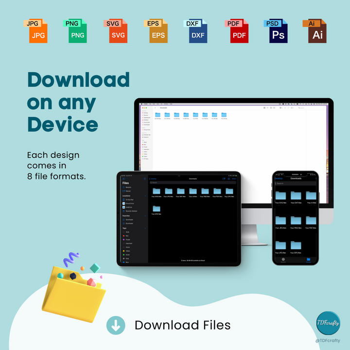 Download on any device! Each design comes in 8 file formats. Download files after purchase!